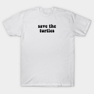 Save The Turtles T-Shirt